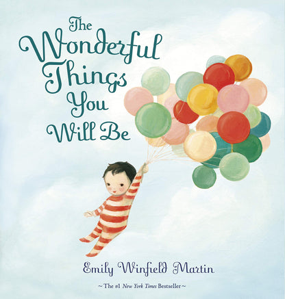 The Wonderful Things You Will Be Hardcover – Picture Book