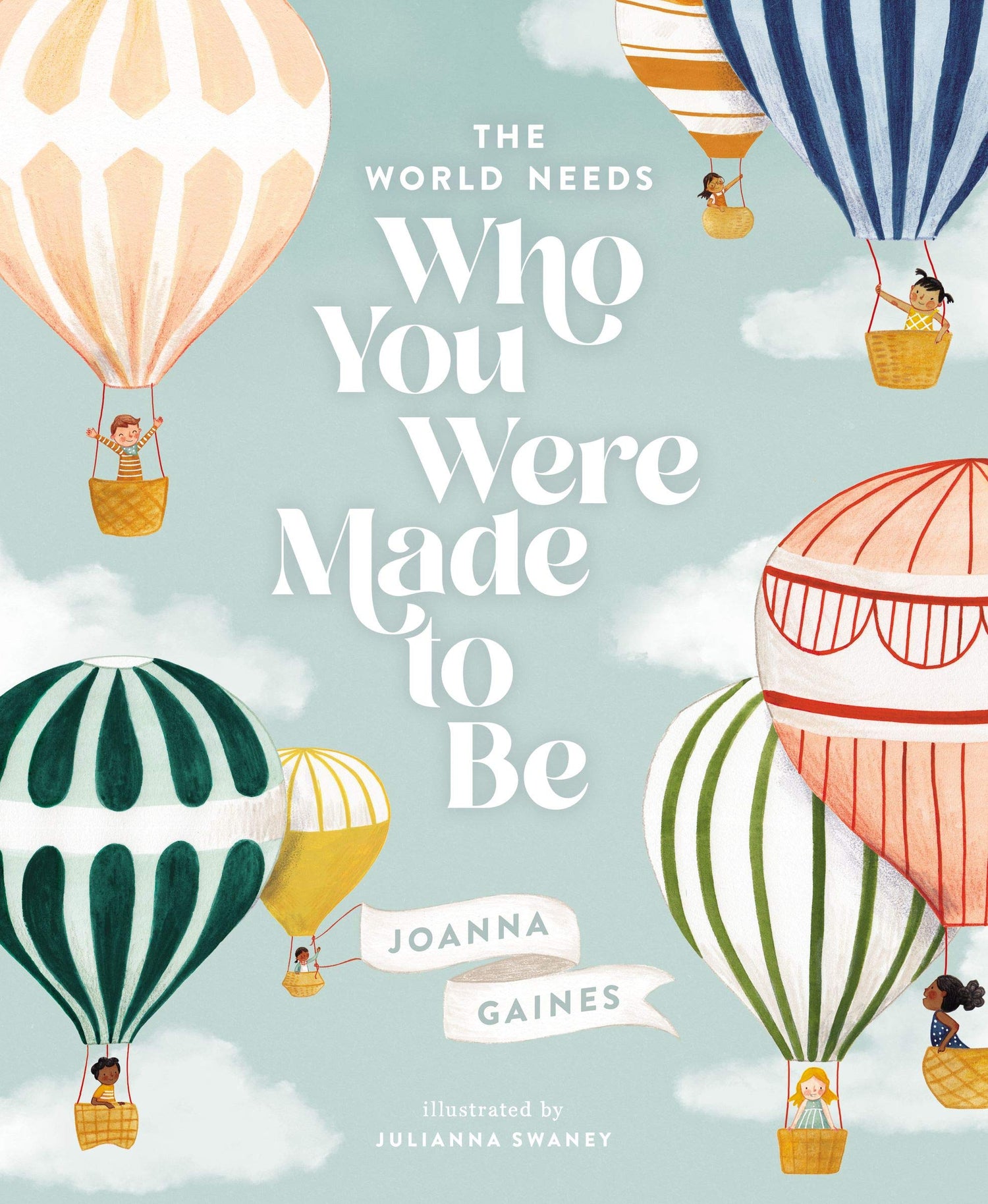 The World Needs Who You Were Made To Be Hardcover – Picture Book
